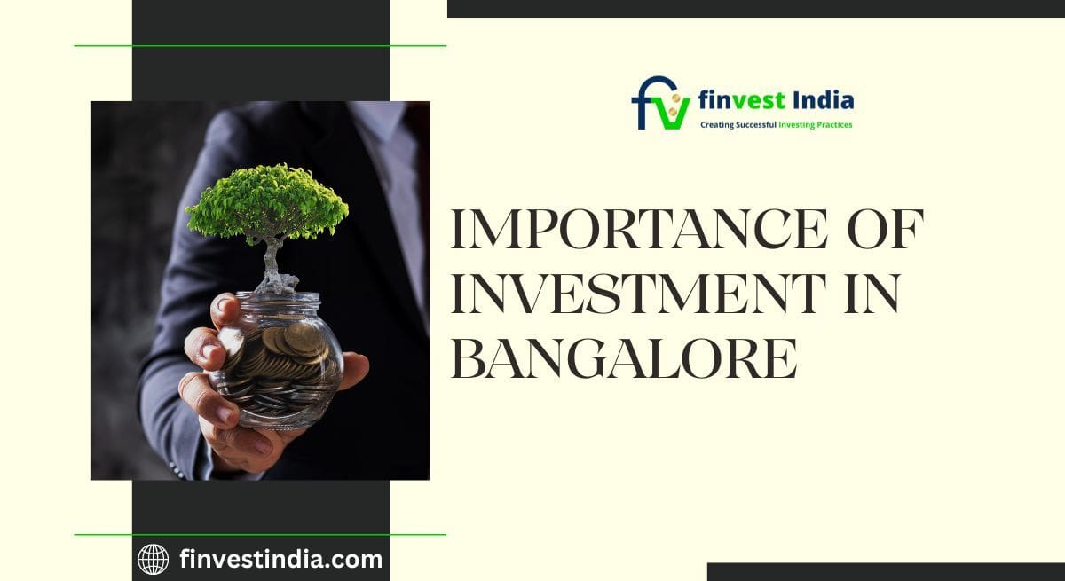 Investment in Bangalore | Unlock The Opportunities | Finvest India