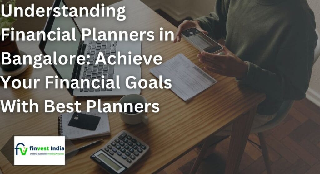 Financial Planners In Bangalore- Finvest India