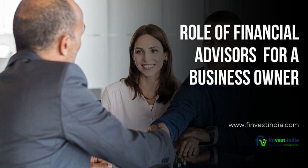 Role of Financial Advisors in Business