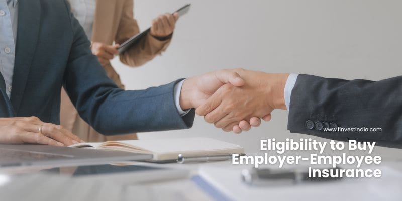 Eligibility to Buy Employer-Employee Insurance - Finvest india