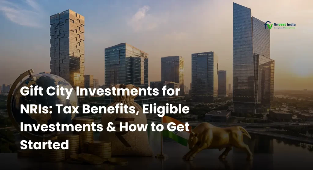 GIFT City investment for NRI featuring a modern financial district, global investment symbols, Indian rupee, and wealth growth concepts-Finvest India